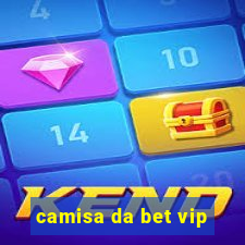 camisa da bet vip